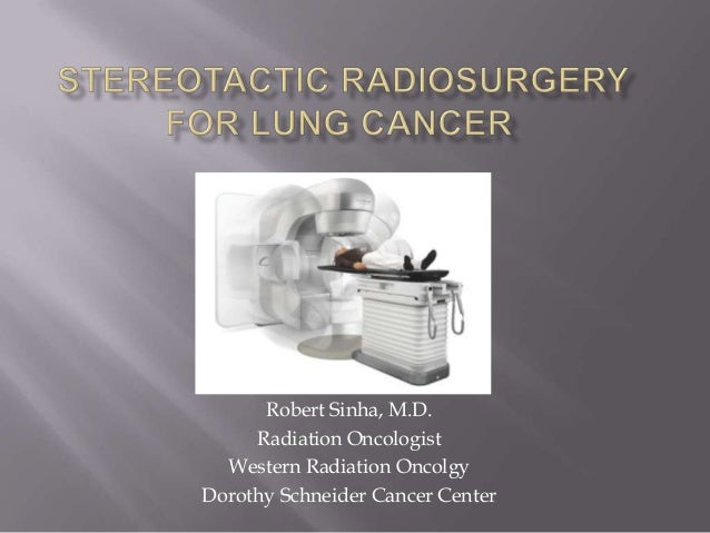 Stereotactic Radiosurgery for Lung Cancer