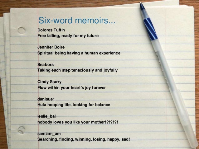 Six word memoirs
