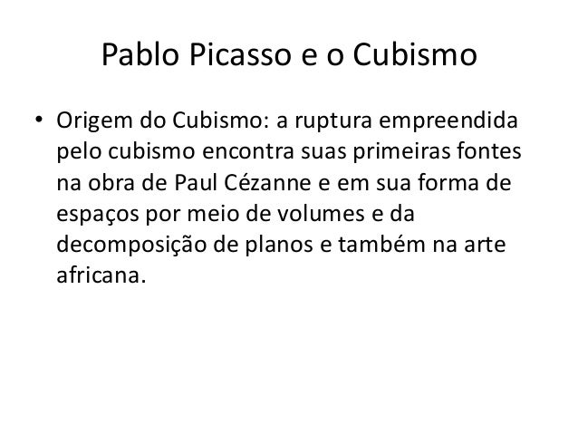 Pablo Picasso e o Cubismo.