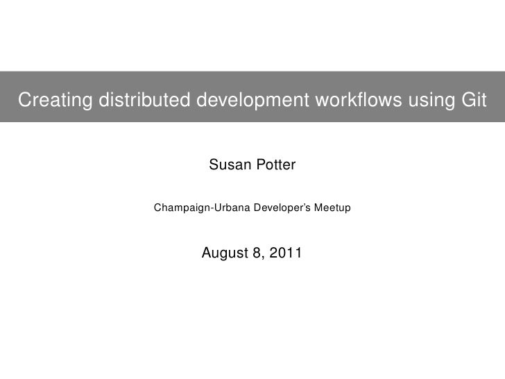 git distributed workflow distributed developer workflows using git git distributed workflow distributed developer workflows using git