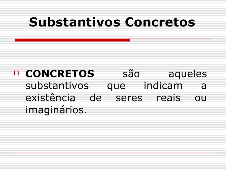 Substantivos concreto e abstrato