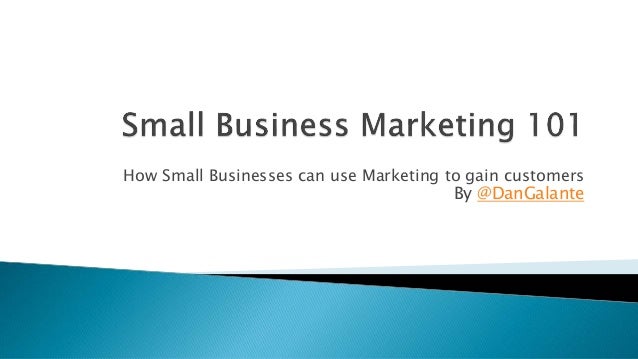 small-business-marketing-101-1-638.jpg?cb=1451346526