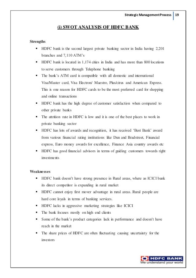 swot on hdfc bank Swot analysis and training report on hdfc bank introduction bank is defined as an institution for the keeping, landing and exchanging etc of money. swot on hdfc bank Swot analysis and training report on hdfc bank introduction bank is defined as an institution for the keeping, landing and exchanging etc of money.