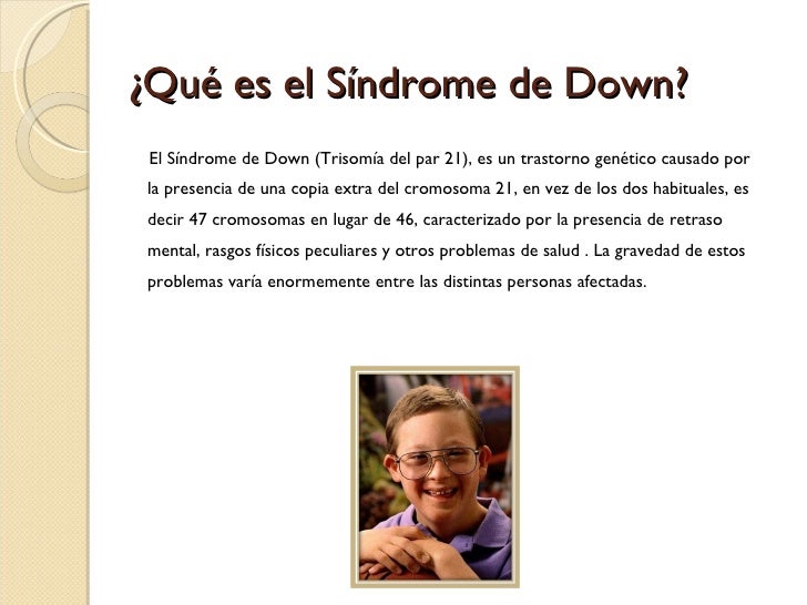 condiciones especiales(sindromedown) ¿Qué es síndrome de down?