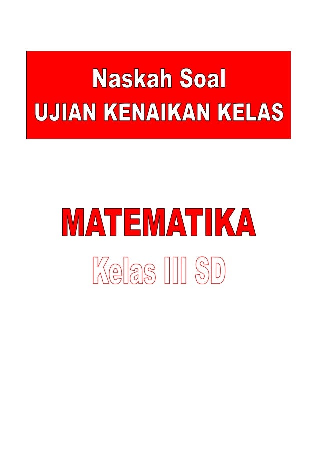 Soal Ukk Matematika Kelas 3 Sd