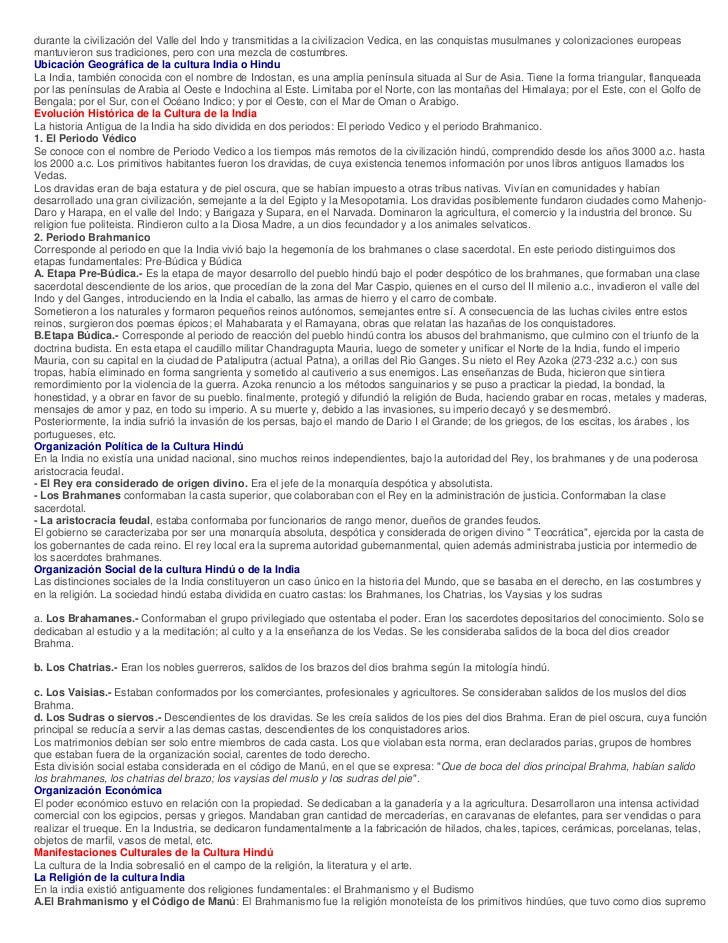 durante la civilización del Valle del Indo y transmitidas a la civilizacion Vedica, en las conquistas musulmanes y coloniz...