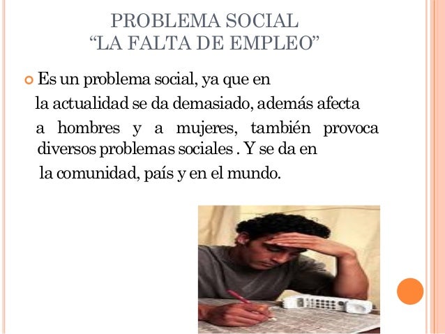 La falta de empleo