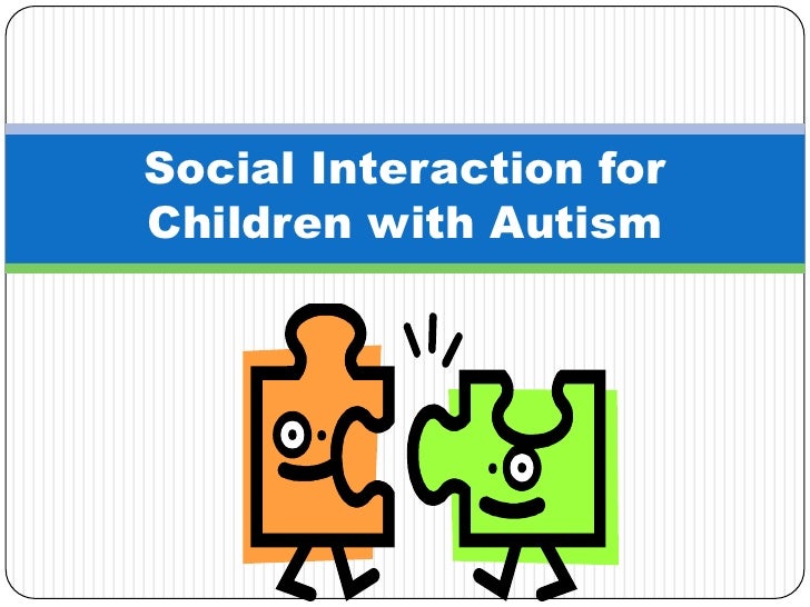 Social Interaction For Children With Autism