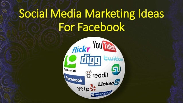 Social media marketing ideas for facebook