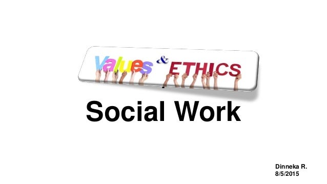 essay on ethics and values in social work essay on ethics and values in social work