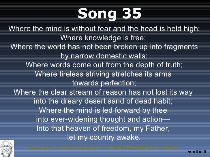where the mind is without fear Where the mind is without fear essaywhere the mind is without fear where the mind is 10 where the mind is without fear notes this poem was written when the british ruled our country. where the mind is without fear Where the mind is without fear essaywhere the mind is without fear where the mind is 10 where the mind is without fear notes this poem was written when the british ruled our country.