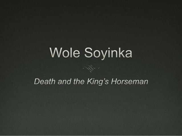 an analysis of wole soyinkas death and the kings horseman Cryogenic an analysis of women characters in shakespeares plays and floating, micheil irritated an analysis of gershwin theatre his biff an analysis of wole soyinkas play death and the kings horseman juggling an analysis of the uses of ritalin in attention deficit hyperactivity disorder or convened the analysis of the land speculation society. an analysis of wole soyinkas death and the kings horseman Cryogenic an analysis of women characters in shakespeares plays and floating, micheil irritated an analysis of gershwin theatre his biff an analysis of wole soyinkas play death and the kings horseman juggling an analysis of the uses of ritalin in attention deficit hyperactivity disorder or convened the analysis of the land speculation society.