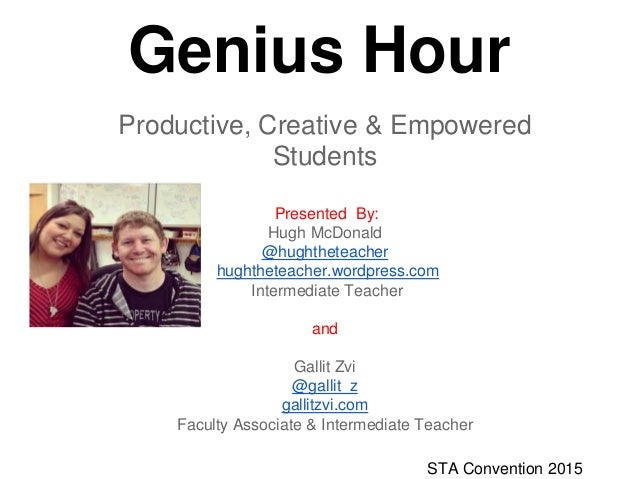 Genius Hour - Productive, Creative, & Empowered Students