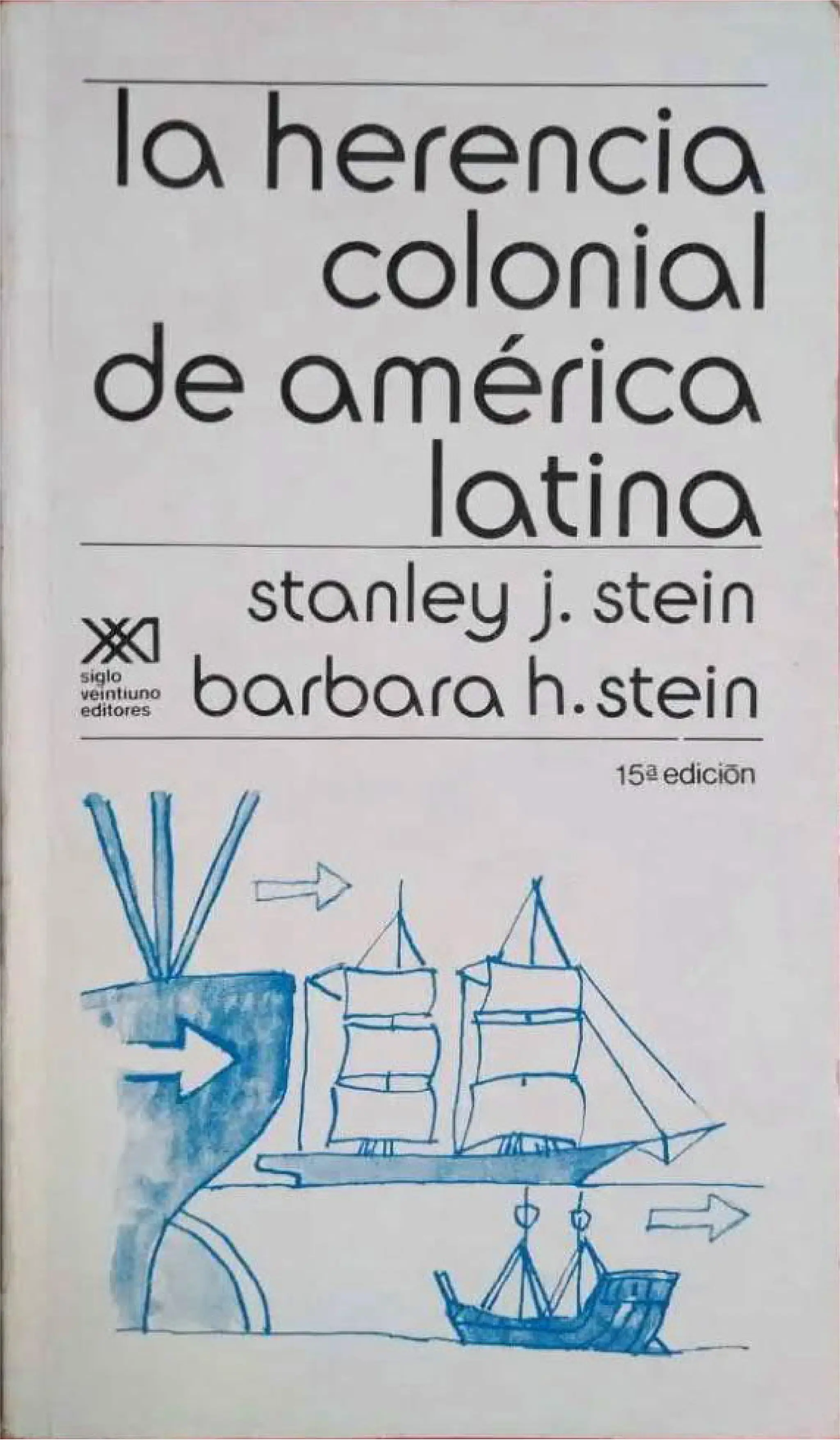 Stein Stein La Herencia Colonial De Am Rica Latina Ocr Pdf