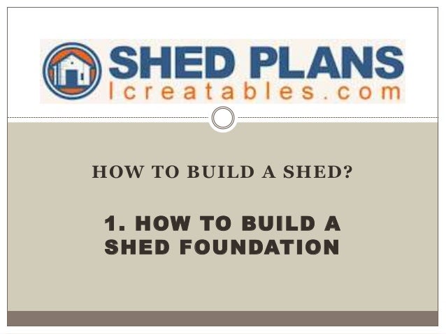 How to build a shed foundation
