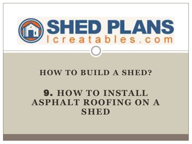 How to install asphalt roofing on a shed