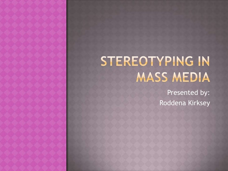 stereotypes in media essay stereotypes in media essay