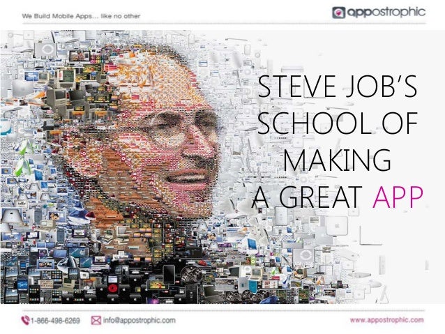 STEVE JOB’S SCHOOL OF MAKING A GREAT APP