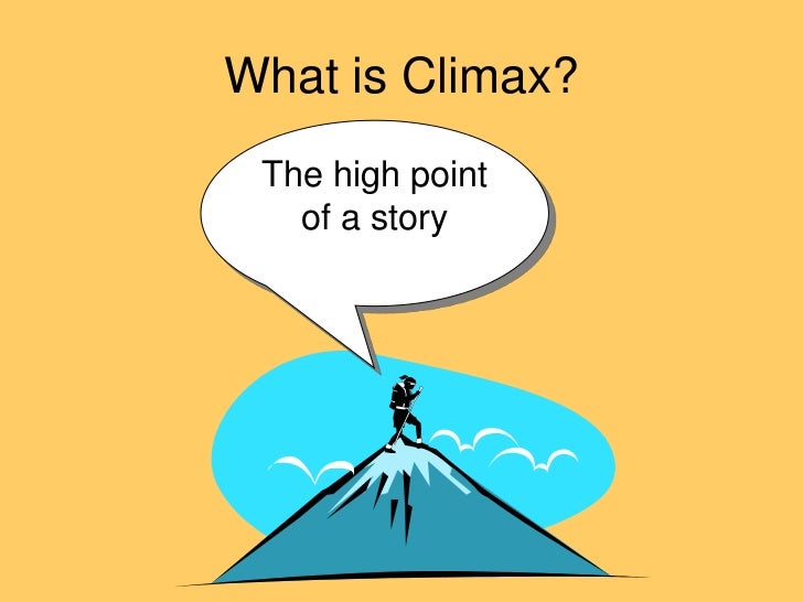 What is the climax of a story?