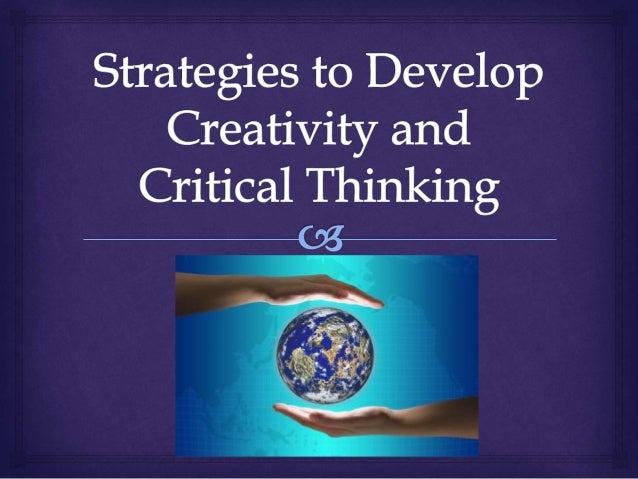 Critical Thinking in Everyday Life: 9 Strategies