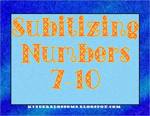 Subitizing Numbers 7 10 By KinderBlossoms