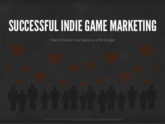 http://image.slidesharecdn.com/successfulindiemktgkonsoll13slideshare-131014183330-phpapp01/95/successful-indie-game-marketing-how-to-market-your-game-with-a-0-budget-1-638.jpg?cb=1381814722
