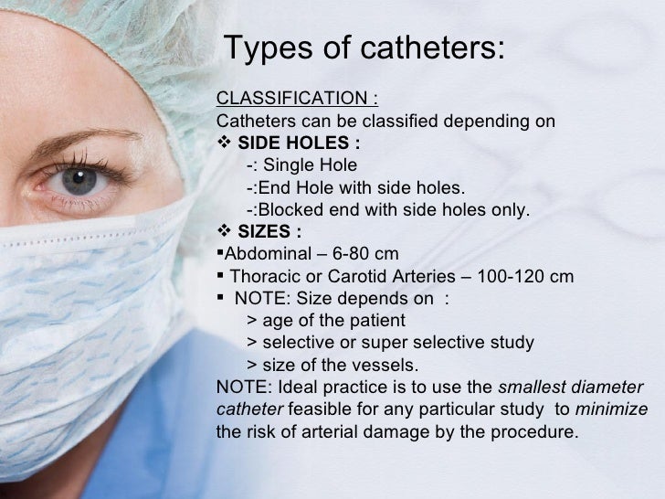 Surgical drains, tube, catheters and central lines