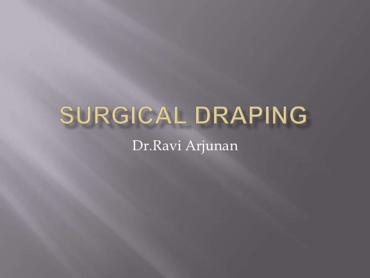 Surgical draping