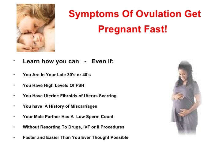 Symptoms of ovulation get pregnant fast