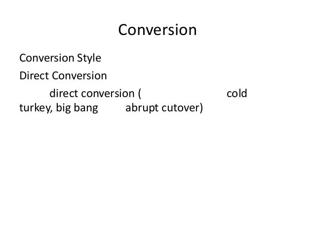 Direct cutover conversion strategy