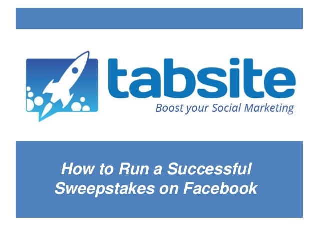 How To Run A Sweepstakes On Facebook - how to run a successful sweepstakes on facebook a tabsite ebook How To Run A Sweepstakes On Facebook - how to run a successful sweepstakes on facebook a tabsite ebook