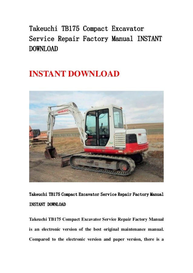 Takeuchi tb175 compact excavator service repair factory manual instan…