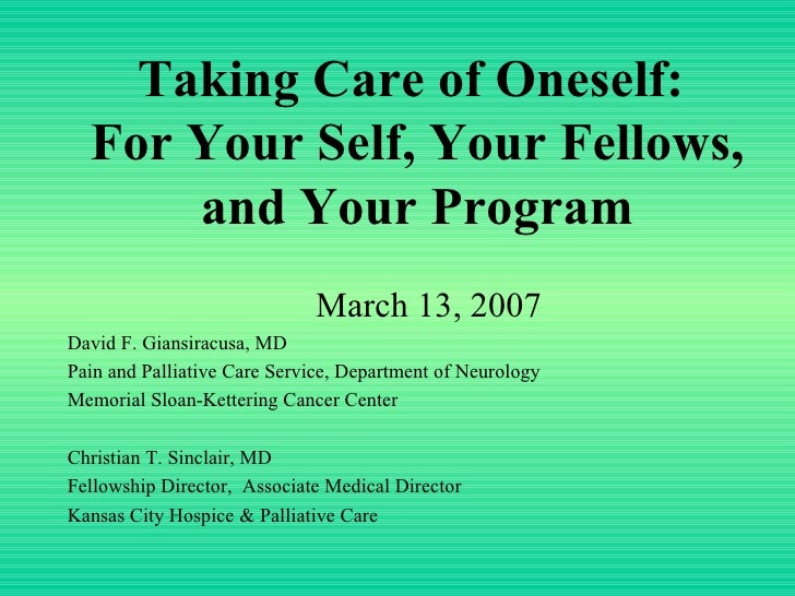 Taking Care of Oneself For Yourself, Your Fellows, and Your Programs