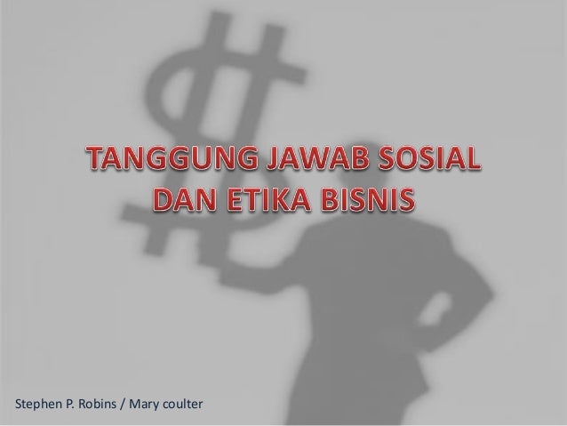 tanggung jawab sosial dan etika Etika bisnis sabtu tanggung jawab ekonomis dan sosial tanggung jawab sosial perusahaan adalah tanggung jawabnya terhadap masyarakat di luar tanggung jawab ekonomis. tanggung jawab sosial dan etika Etika bisnis sabtu tanggung jawab ekonomis dan sosial tanggung jawab sosial perusahaan adalah tanggung jawabnya terhadap masyarakat di luar tanggung jawab ekonomis.