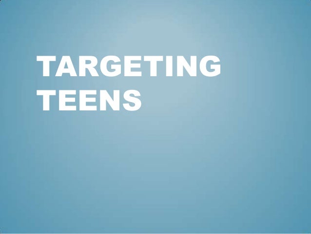 Targeting Teens And 69