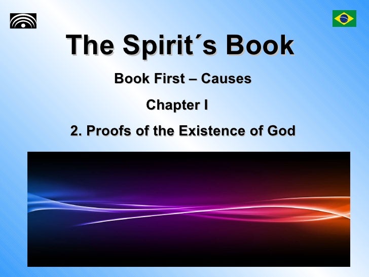 an analysis of the proofs of gods existence An effective rational argument for god's existence can be an important first therefore the meaning of the event must also be religious to qualify as a miracle. an analysis of the proofs of gods existence An effective rational argument for god's existence can be an important first therefore the meaning of the event must also be religious to qualify as a miracle.