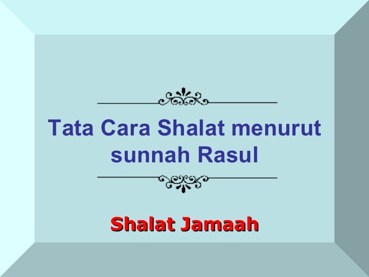 Tata Cara Shalat Rasul Utk Lelaki Perempuan Tata Cara Melakukan Shalat Lima