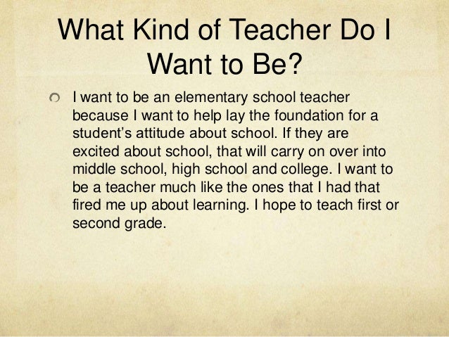 essays on why do you want to be a teacher I want to be an english teacher to counteract all the previous teachers i had who did not allow my creativity to flow if you enjoyed this essay. essays on why do you want to be a teacher I want to be an english teacher to counteract all the previous teachers i had who did not allow my creativity to flow if you enjoyed this essay.