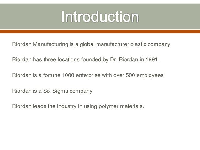 strategic plan development paper riordan manufacturing Strategic plan development paper – riordan manufacturing introduction in this paper our learning team will evaluate the strategic plan for riordan manufacturing. strategic plan development paper riordan manufacturing Strategic plan development paper – riordan manufacturing introduction in this paper our learning team will evaluate the strategic plan for riordan manufacturing.