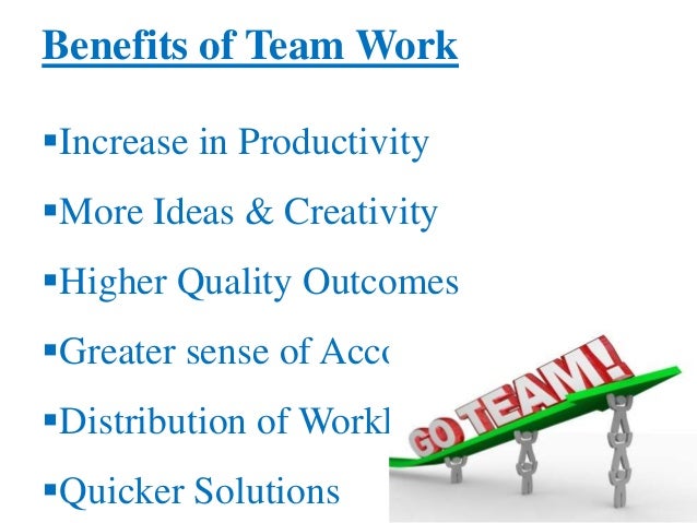 What are some advantages to teamwork?