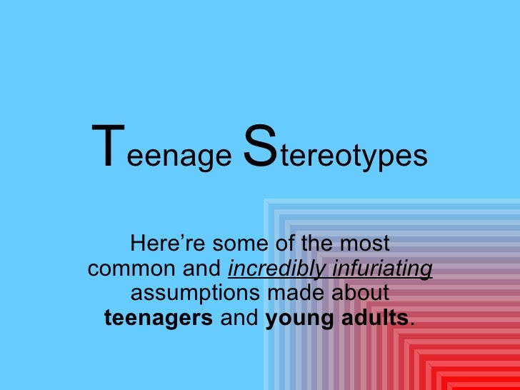Teenage stereotypes