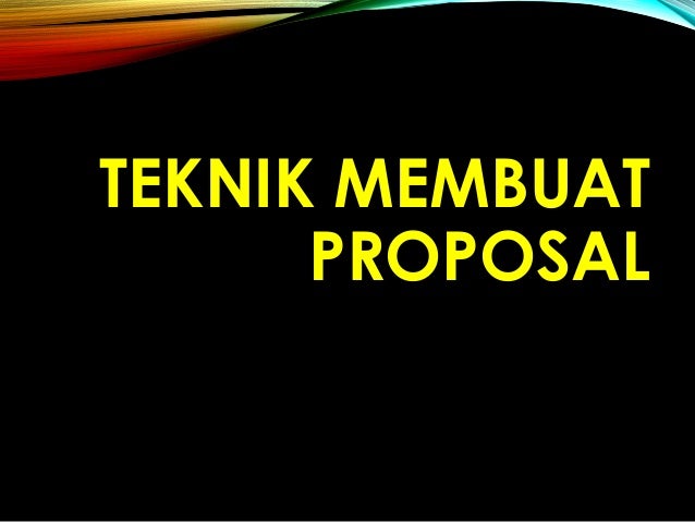 Membuat Proposal Yang Menjual | teknik membuat proposal yang menjual Membuat Proposal Yang Menjual | teknik membuat proposal yang menjual