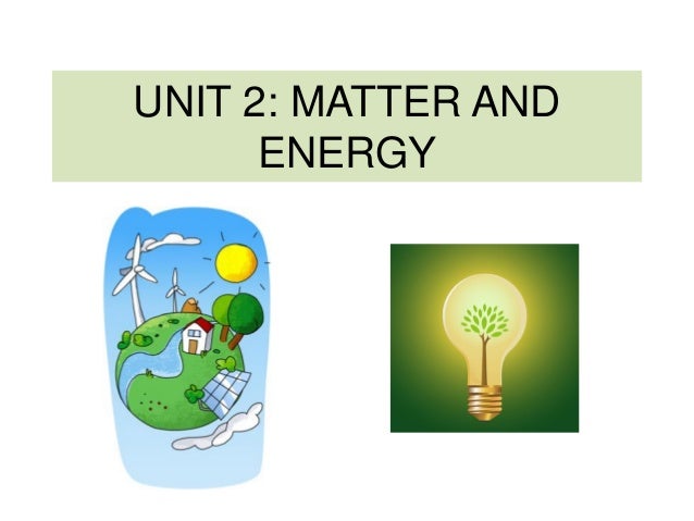 Matter And Energy