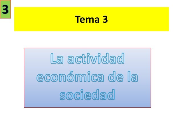 TEMA DE LA SOCIEDAD tema de la sociedad: