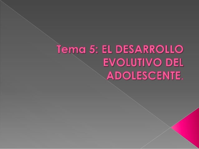 DESARROLLO PUBERTAD desarrollo pubertad: