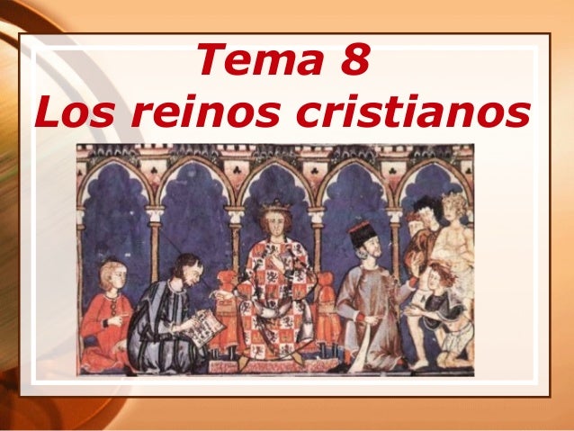Tema 8 los reinos cristianos