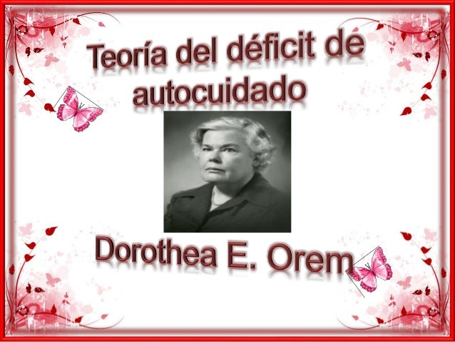 Teoria Del Deficit De Autocuidado De Dorothea Orem Pdf