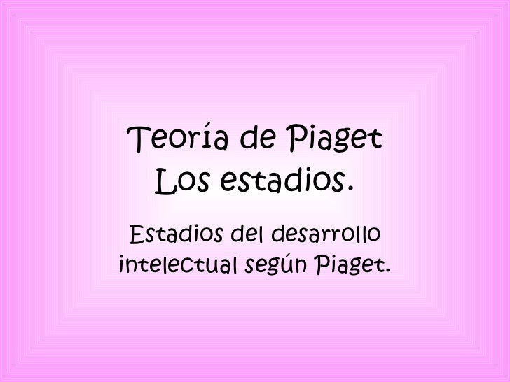 TEORIA AND AND PIAGET teoria and and piaget: