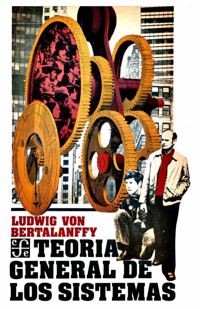 Teoria general de los sistemas Ludwig Von Bertalanffy Teoria general de los sistemas Ludwig Von Bertalanffy