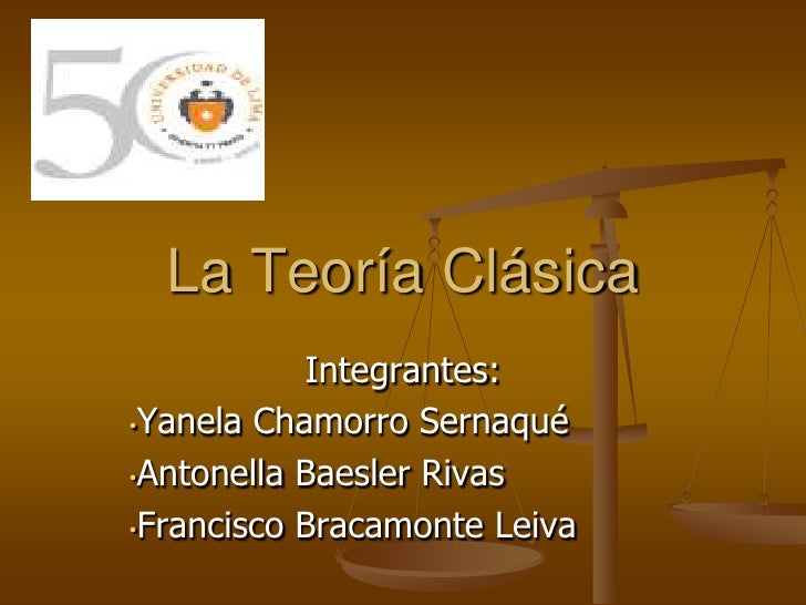 TEORIA CLASICA teoria clasica: